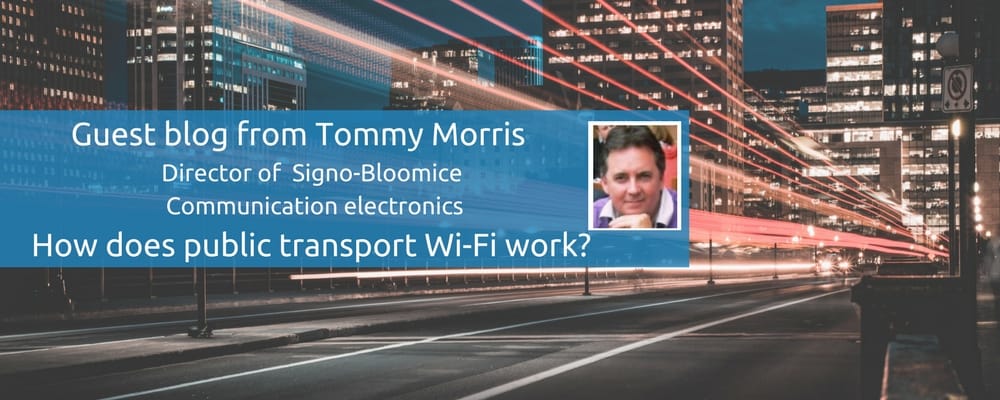 How does public transport Wi-Fi work - Tommy Morris Signo-Bloomice