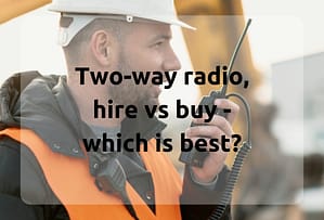 bridge-systems-ltd-two-way-radio-hire-vs-buy-which-is-best-blog-title-picture.png