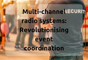 blog-title-multi-channel-radio-systems-revolutionising-event-coordination-bridge-systems-ltd.png