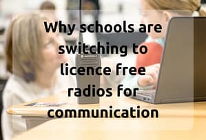 why-schools-are-switching-to-license-free-radios-blog-title-picture-bridge-systems-ltd.png