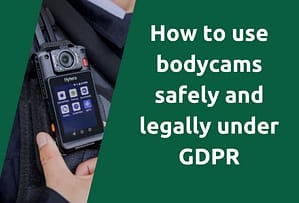 how-to-use-bodycams-safely-and-legally-under-gdpr-bodycam-gdpr-compliance-blog-title-picture-bridge-systems-ltd.png