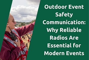 outdoor-event-safety-communication-why-reliable-radios-are-essential-for-modern-events-blog-title-picture-1.png