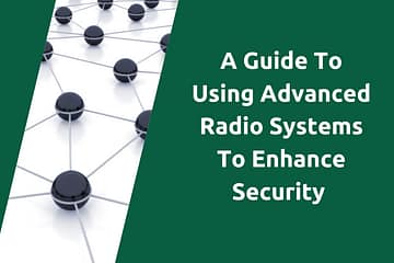 a-guide-to-using-advanced-radio-systems-to-enhance-security-advanced-radio-systems-for-security-blog-title-picture-bridge-systems-ltd-.png