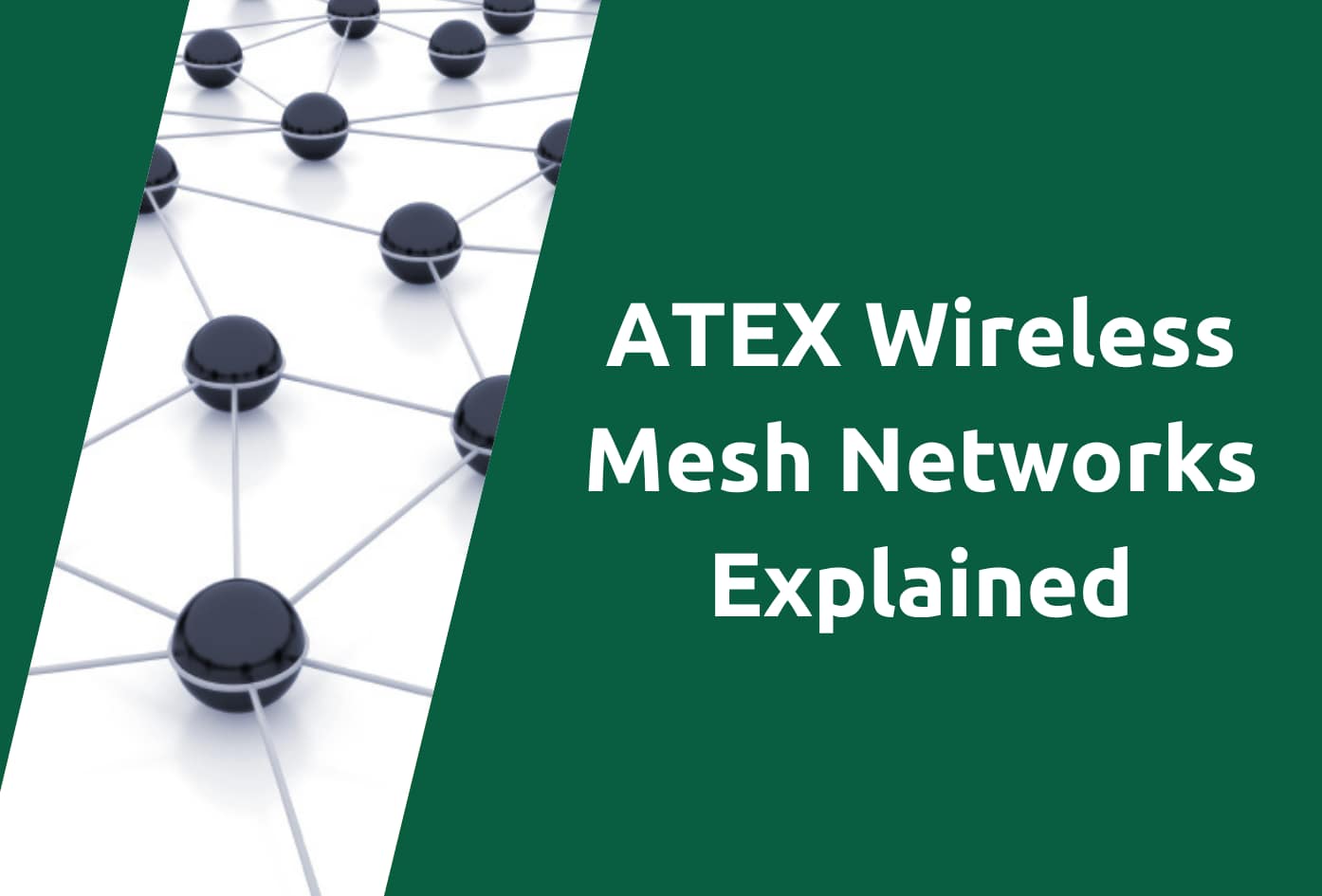 ATEX Wireless Mesh Networks Explained